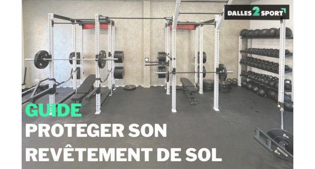 Revêtement pour home gym : comment protéger efficacement ton sol